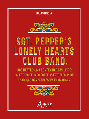 cover image of Sgt. Pepper's Lonely Hearts Club Band, dos Beatles, no Contexto Brasileiro